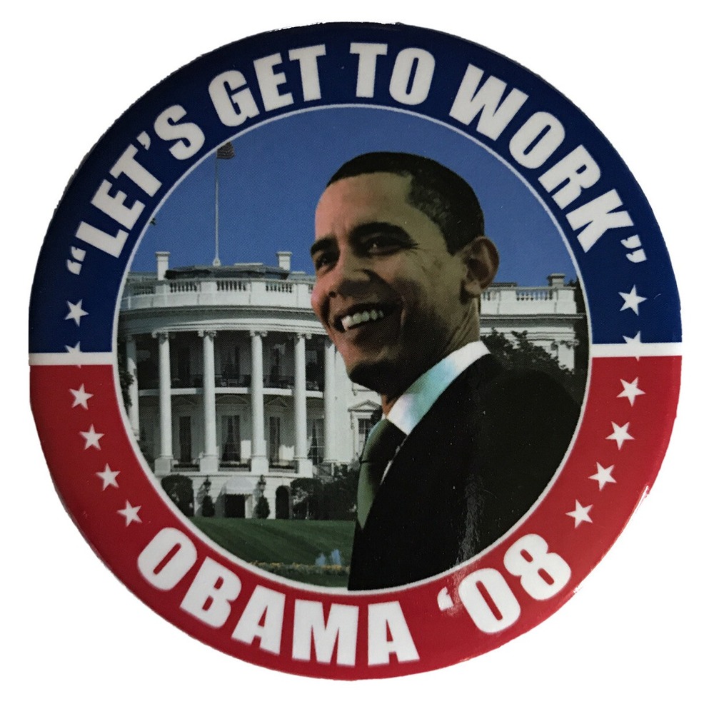 Political Pin Pinback Button 3" Barack Obama '08 "Let's Get to Work"